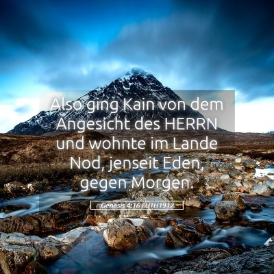 Picture 05 - Genesis 4:16 LUTH1912 - Also ging Kain von dem Angesicht des HERRN und - Bible Verse Picture