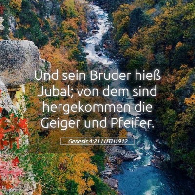 Picture 05 - Genesis 4:21 LUTH1912 - Und sein Bruder hieß Jubal; von dem sind - Bible Verse Picture