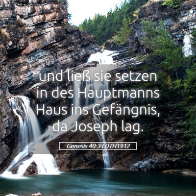Picture 05 - Genesis 40:3 LUTH1912 - und ließ sie setzen in des Hauptmanns Haus ins - Bible Verse Picture