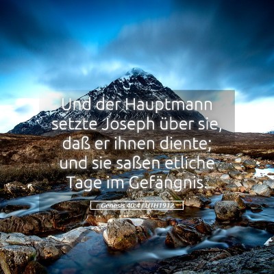 Picture 05 - Genesis 40:4 LUTH1912 - Und der Hauptmann setzte Joseph über sie, daß - Bible Verse Picture