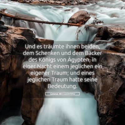 Picture 05 - Genesis 40:5 LUTH1912 - Und es träumte ihnen beiden, dem Schenken und - Bible Verse Picture