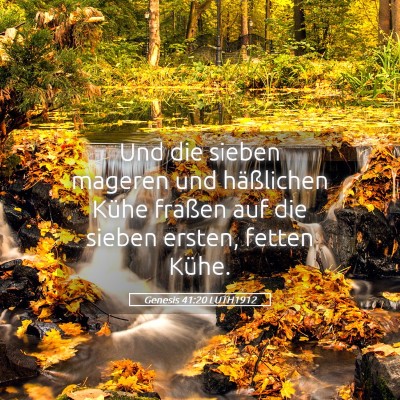 Picture 05 - Genesis 41:20 LUTH1912 - Und die sieben mageren und häßlichen Kühe - Bible Verse Picture