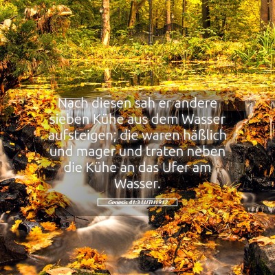 Picture 05 - Genesis 41:3 LUTH1912 - Nach diesen sah er andere sieben Kühe aus dem - Bible Verse Picture