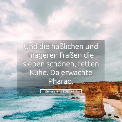 Picture 05 - Genesis 41:4 LUTH1912 - Und die häßlichen und mageren fraßen die - Bible Verse Picture