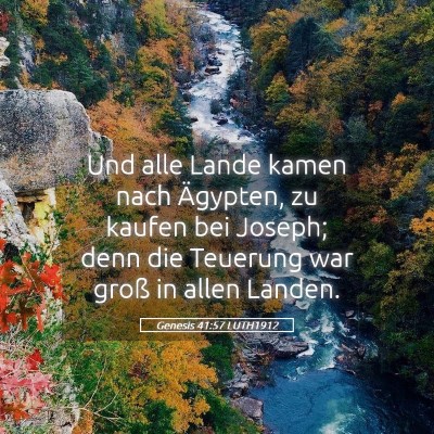 Picture 05 - Genesis 41:57 LUTH1912 - Und alle Lande kamen nach Ägypten, zu kaufen bei - Bible Verse Picture