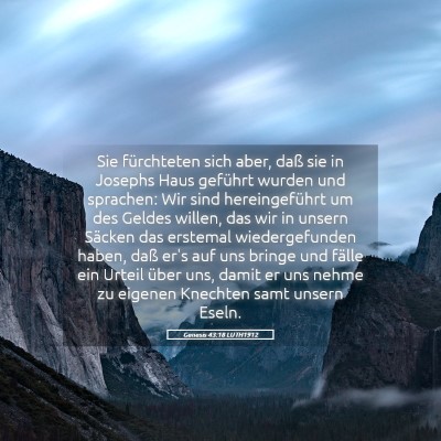 Picture 05 - Genesis 43:18 LUTH1912 - Sie fürchteten sich aber, daß sie in Josephs - Bible Verse Picture