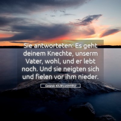 Picture 05 - Genesis 43:28 LUTH1912 - Sie antworteten: Es geht deinem Knechte, unserm - Bible Verse Picture