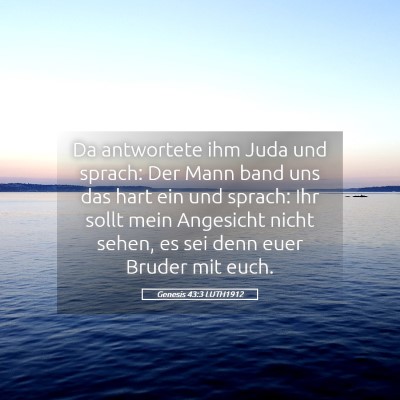 Picture 05 - Genesis 43:3 LUTH1912 - Da antwortete ihm Juda und sprach: Der Mann band - Bible Verse Picture