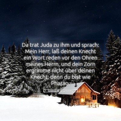 Picture 05 - Genesis 44:18 LUTH1912 - Da trat Juda zu ihm und sprach: Mein Herr, laß - Bible Verse Picture