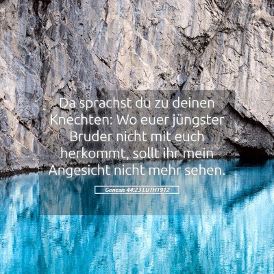 Picture 05 - Genesis 44:23 LUTH1912 - Da sprachst du zu deinen Knechten: Wo euer - Bible Verse Picture