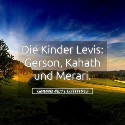 Picture 05 - Genesis 46:11 LUTH1912 - Die Kinder Levis: Gerson, Kahath und - Bible Verse Picture