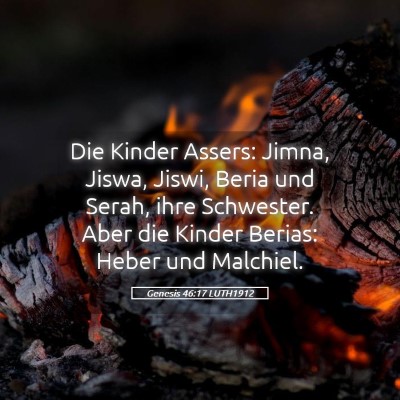 Picture 05 - Genesis 46:17 LUTH1912 - Die Kinder Assers: Jimna, Jiswa, Jiswi, Beria und - Bible Verse Picture