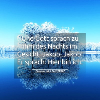 Picture 05 - Genesis 46:2 LUTH1912 - Und Gott sprach zu ihm des Nachts im Gesicht: - Bible Verse Picture