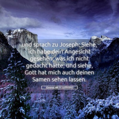 Picture 05 - Genesis 48:11 LUTH1912 - und sprach zu Joseph: Siehe, ich habe dein - Bible Verse Picture