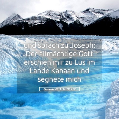 Picture 05 - Genesis 48:3 LUTH1912 - und sprach zu Joseph: Der allmächtige Gott - Bible Verse Picture