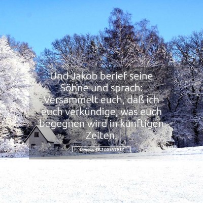 Picture 05 - Genesis 49:1 LUTH1912 - Und Jakob berief seine Söhne und sprach: - Bible Verse Picture