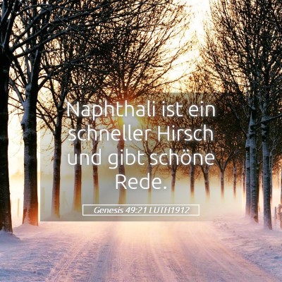 Picture 05 - Genesis 49:21 LUTH1912 - Naphthali ist ein schneller Hirsch und gibt - Bible Verse Picture