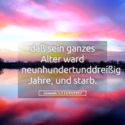 Picture 05 - Genesis 5:5 LUTH1912 - daß sein ganzes Alter ward - Bible Verse Picture