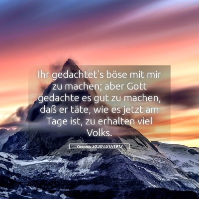 Picture 05 - Genesis 50:20 LUTH1912 - Ihr gedachtet's böse mit mir zu machen; aber - Bible Verse Picture