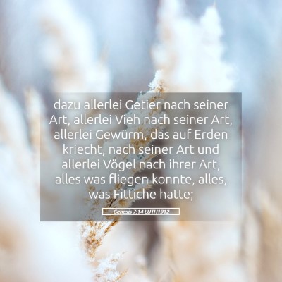Picture 05 - Genesis 7:14 LUTH1912 - dazu allerlei Getier nach seiner Art, allerlei - Bible Verse Picture