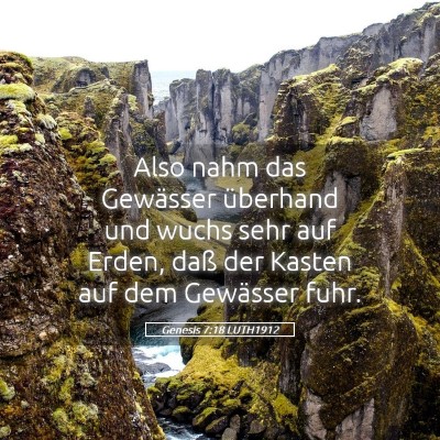 Picture 05 - Genesis 7:18 LUTH1912 - Also nahm das Gewässer überhand und wuchs sehr - Bible Verse Picture