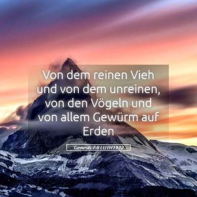Picture 05 - Genesis 7:8 LUTH1912 - Von dem reinen Vieh und von dem unreinen, von den - Bible Verse Picture