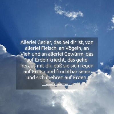 Picture 05 - Genesis 8:17 LUTH1912 - Allerlei Getier, das bei dir ist, von allerlei - Bible Verse Picture
