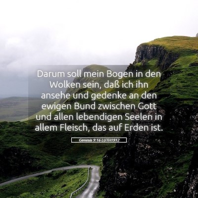 Picture 05 - Genesis 9:16 LUTH1912 - Darum soll mein Bogen in den Wolken sein, daß - Bible Verse Picture