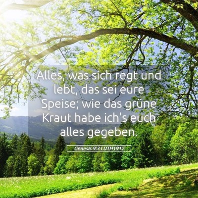 Picture 05 - Genesis 9:3 LUTH1912 - Alles, was sich regt und lebt, das sei eure - Bible Verse Picture