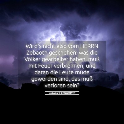 Picture 05 - Habakuk 2:13 LUTH1912 - Wird's nicht also vom HERRN Zebaoth geschehen: - Bible Verse Picture