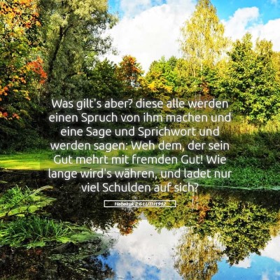 Picture 05 - Habakuk 2:6 LUTH1912 - Was gilt's aber? diese alle werden einen Spruch - Bible Verse Picture