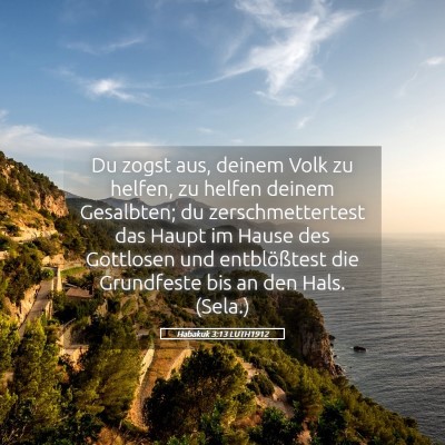 Picture 05 - Habakuk 3:13 LUTH1912 - Du zogst aus, deinem Volk zu helfen, zu helfen - Bible Verse Picture