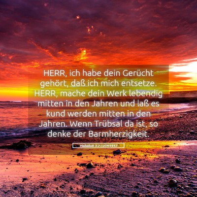 Picture 05 - Habakuk 3:2 LUTH1912 - HERR, ich habe dein Gerücht gehört, daß ich - Bible Verse Picture