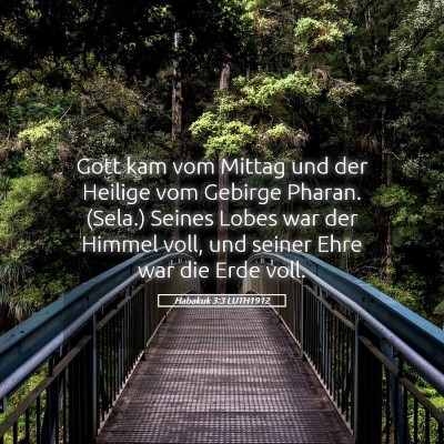 Picture 05 - Habakuk 3:3 LUTH1912 - Gott kam vom Mittag und der Heilige vom Gebirge - Bible Verse Picture