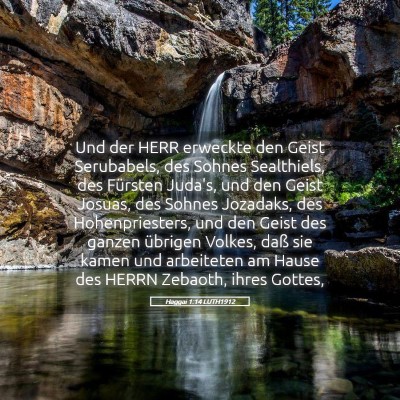 Picture 05 - Haggai 1:14 LUTH1912 - Und der HERR erweckte den Geist Serubabels, des - Bible Verse Picture