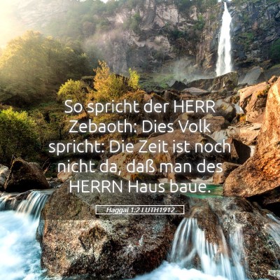 Picture 05 - Haggai 1:2 LUTH1912 - So spricht der HERR Zebaoth: Dies Volk spricht: - Bible Verse Picture