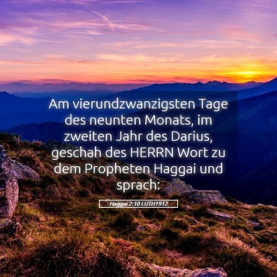Picture 05 - Haggai 2:10 LUTH1912 - Am vierundzwanzigsten Tage des neunten Monats, im - Bible Verse Picture