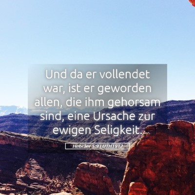 Picture 05 - Hebräer 5:9 LUTH1912 - Und da er vollendet war, ist er geworden allen, - Bible Verse Picture