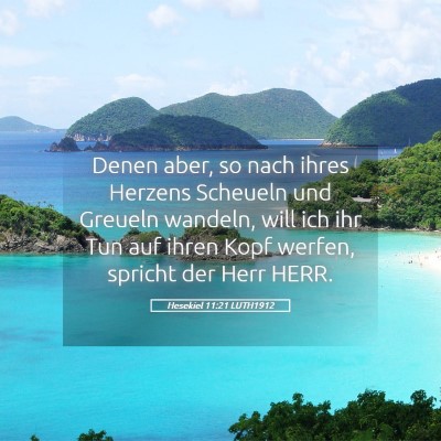 Picture 05 - Hesekiel 11:21 LUTH1912 - Denen aber, so nach ihres Herzens Scheueln und - Bible Verse Picture