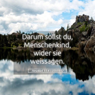 Picture 05 - Hesekiel 11:4 LUTH1912 - Darum sollst du, Menschenkind, wider sie - Bible Verse Picture