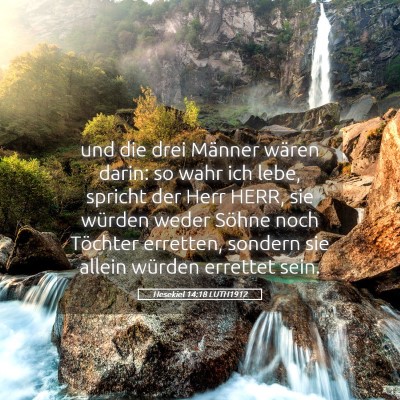 Picture 05 - Hesekiel 14:18 LUTH1912 - und die drei Männer wären darin: so wahr ich - Bible Verse Picture