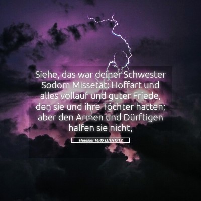 Picture 05 - Hesekiel 16:49 LUTH1912 - Siehe, das war deiner Schwester Sodom Missetat: - Bible Verse Picture