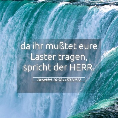 Picture 05 - Hesekiel 16:58 LUTH1912 - da ihr mußtet eure Laster tragen, spricht der - Bible Verse Picture