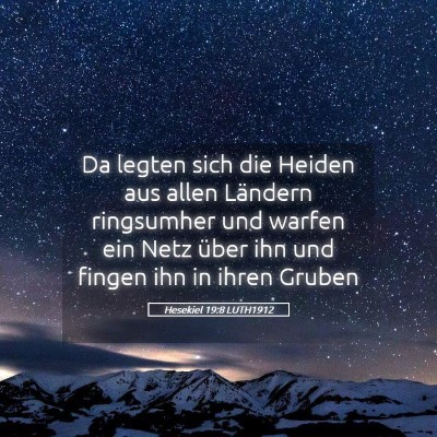 Picture 05 - Hesekiel 19:8 LUTH1912 - Da legten sich die Heiden aus allen Ländern - Bible Verse Picture