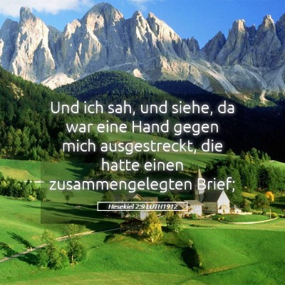 Picture 05 - Hesekiel 2:9 LUTH1912 - Und ich sah, und siehe, da war eine Hand gegen - Bible Verse Picture