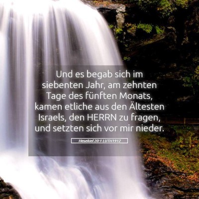Picture 05 - Hesekiel 20:1 LUTH1912 - Und es begab sich im siebenten Jahr, am zehnten - Bible Verse Picture