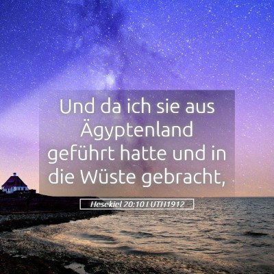 Picture 05 - Hesekiel 20:10 LUTH1912 - Und da ich sie aus Ägyptenland geführt hatte - Bible Verse Picture