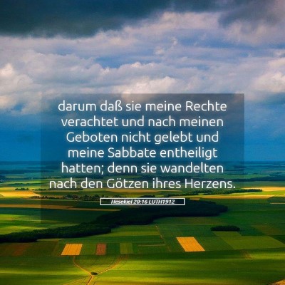 Picture 05 - Hesekiel 20:16 LUTH1912 - darum daß sie meine Rechte verachtet und nach - Bible Verse Picture