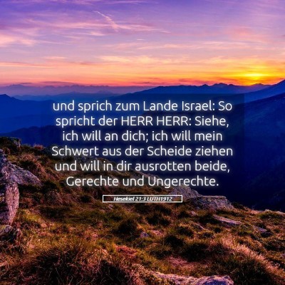 Picture 05 - Hesekiel 21:3 LUTH1912 - und sprich zum Lande Israel: So spricht der HERR - Bible Verse Picture