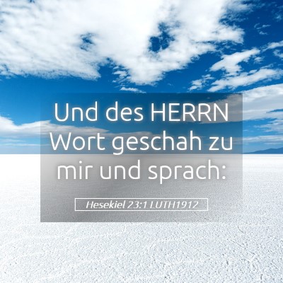 Picture 05 - Hesekiel 23:1 LUTH1912 - Und des HERRN Wort geschah zu mir und - Bible Verse Picture